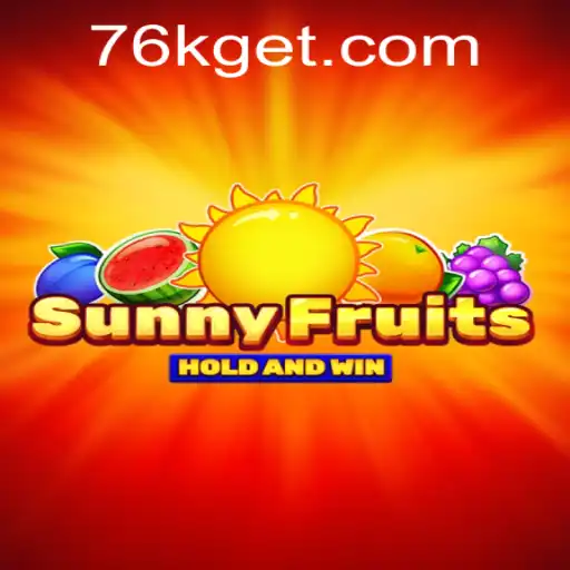 Exploring SunnyFruits: A Comprehensive Guide to this Exciting Game on 76K.COM