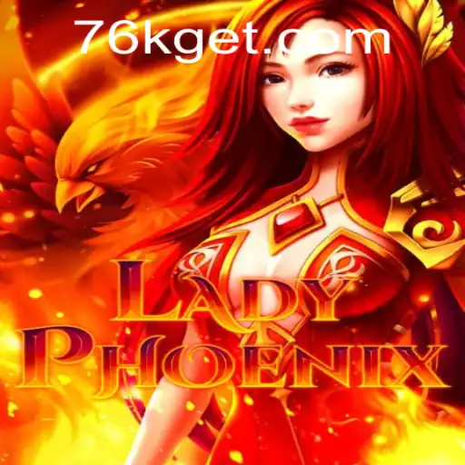 Exploring the Mystical World of LadyPhoenix and the Strategy Challenge of 76K.COM