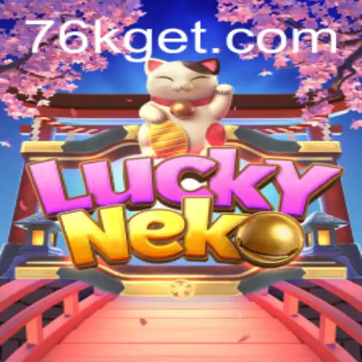 Discover the Exciting World of LuckyNeko at 76K.COM